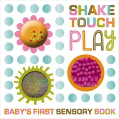 Shake, Touch, Play - by MBI (Board Book)