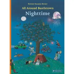 All Around Bustletown: Nighttime - by  Rotraut Susanne Berner (Board Book)