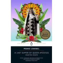 A Last Supper of Queer Apostles - by  Pedro Lemebel (Paperback)