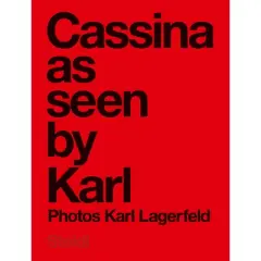 Karl Lagerfeld: Cassina as Seen by Karl - (Hardcover)