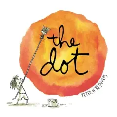 The Dot (Hardcover) (Peter H. Reynolds)