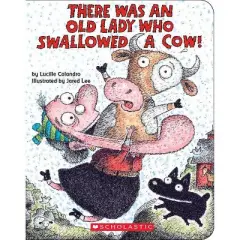 There Was an Old Lady Who Swallowed a Cow! - by Lucille Colandro (Board Book)