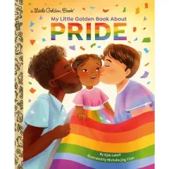 My Little Golden Book about Pride - (My Little Golden Book About...) by  Kyle Lukoff (Hardcover)