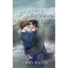 A Den Mate for Dylan - by  Emory Winters (Paperback)