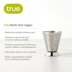 True Trio Multi-Unit Drink Measure, Shot Measuring Cup with Oz, Ml, and Tbsp Markings, Stainless Steel 2.5oz Set of 1