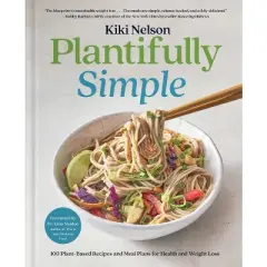 Plantifully Simple - by  Kiki Nelson (Hardcover)