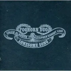 Foghorn Duo - Lonesome Song (CD)