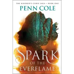Spark of the Everflame - by Penn Cole