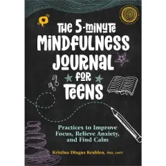The 5-Minute Mindfulness Journal for Teens - by  Kristina Dingus Keuhlen (Paperback)