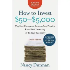 How to Invest $50-$5,000 - 10th Edition by  Nancy Dunnan (Paperback)