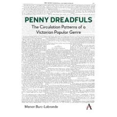 Penny Dreadfuls - (Anthem Impact in Victorian Popular Fiction) by  Manon Burz-Labrande (Paperback)