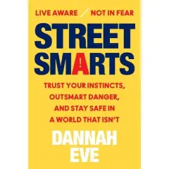 Street Smarts - by  Dannah Eve (Hardcover)