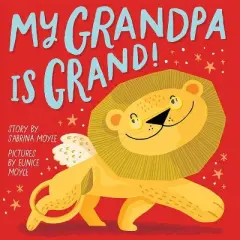 My Grandpa Is Grand! (a Hello!lucky Book) - by Hello!lucky & Sabrina Moyle (Board Book)