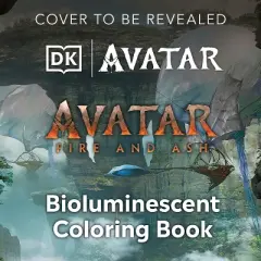 Avatar Bioluminescent Coloring Book - by  DK (Paperback)