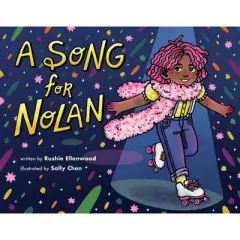 A Song for Nolan - by  Rushie Ellenwood (Hardcover)