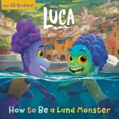 How to Be a Land Monster (Disney/Pixar Luca) - (Pictureback) by  Random House Disney (Paperback)