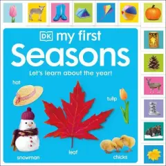 My First Seasons: Let's Learn about the Year! - (My First Tabbed Board Book) by  DK (Board Book)
