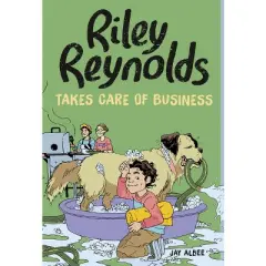 Riley Reynolds Takes Care of Business - by  Jay Albee (Paperback)