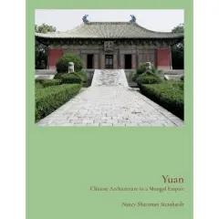 Yuan - by  Nancy Steinhardt (Hardcover)