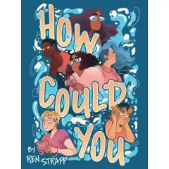 How Could You - by  Ren Strapp (Paperback)
