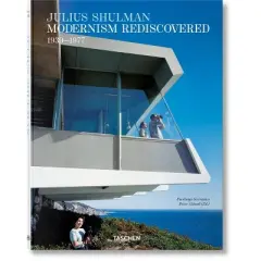 Julius Shulman. Modernism Rediscovered - by  Pierluigi Serraino (Hardcover)