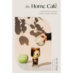 The Home Caf&eacute; - by  Asia Lui Chapa (Hardcover)