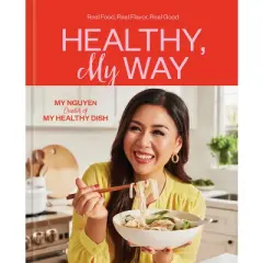 Healthy, My Way - by  My Nguyen (Hardcover)
