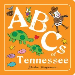 ABCs of Tennessee - (ABCs Regional) by  Sandra Magsamen (Board Book)