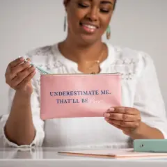 Underestimate Me Zip Pouch