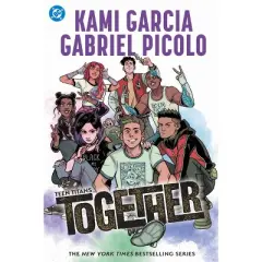Teen Titans: Together - by  Kami Garcia (Paperback)