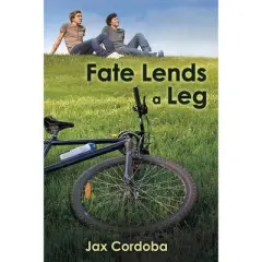 Fate Lends a Leg - by  Jax Cordoba (Paperback)