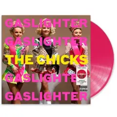 The Chicks - Gaslighter