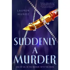 Suddenly a Murder - by Lauren Mu&ntilde;oz