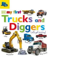 My First Trucks and Diggers - (My First Tabbed Board Book) by  DK (Board Book)