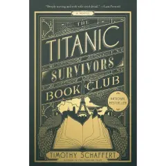 The Titanic Survivors Book Club - by Timothy Schaffert