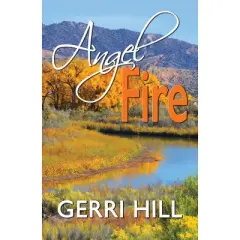 Angel Fire - (Tori Hunter) by  Gerri Hill (Paperback)