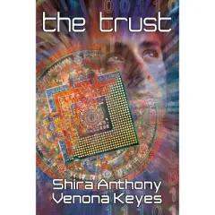 The Trust - by  Shira Anthony & Venona Keyes (Paperback)