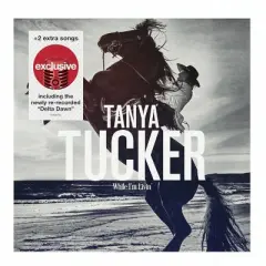 Tanya Tucker - While I'm Livin'