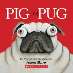 Pig The Pug : A Board Book - By Aaron Blabey ( Hardcover )