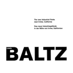 Lewis Baltz: The New Industrial Parks - (Hardcover)