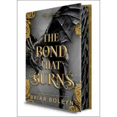 The Bond That Burns (Deluxe Limited Edition) - (Bloodwing Academy) by Briar Boleyn (Hardcover)
