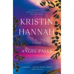 Angel Falls - by  Kristin Hannah (Paperback)