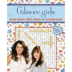 Gilmore Girls Word Search, Quips, Quotes, and Coloring Book - (Coloring Book & Word Search) by  Editors of Thunder Bay Press (Paperback)