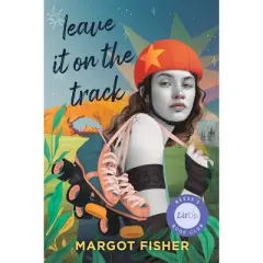 Leave It on the Track - by Margot Fisher (Hardcover)