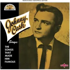 Johnny Cash - Johnny Cash Sings The Songs That Made Him Famous
