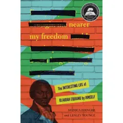 Nearer My Freedom - by  Monica Edinger & Lesley Younge (Paperback)