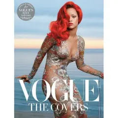 Vogue: The Covers - by  Dodie Kazanjian (Hardcover)