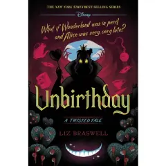 Unbirthday - (Twisted Tale) by Liz Braswell (Hardcover)