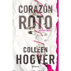 Coraz&oacute;n Roto (Novela) / Without Merit (a Novel) - by  Colleen Hoover (Paperback)