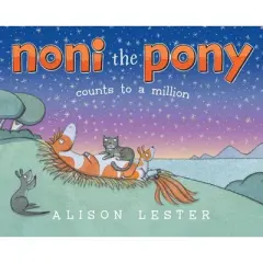 Noni the Pony Counts to a Million - by  Alison Lester (Hardcover)